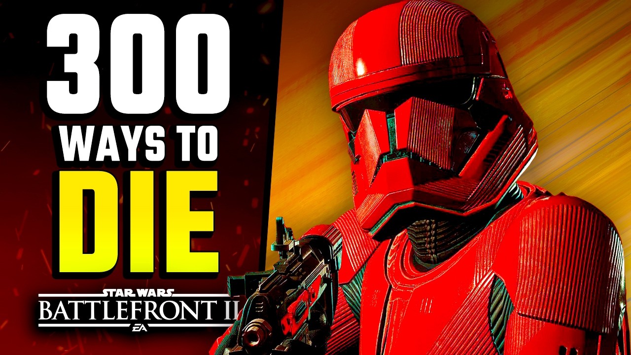 300 WAYS to DIE in Star Wars Battlefront 2