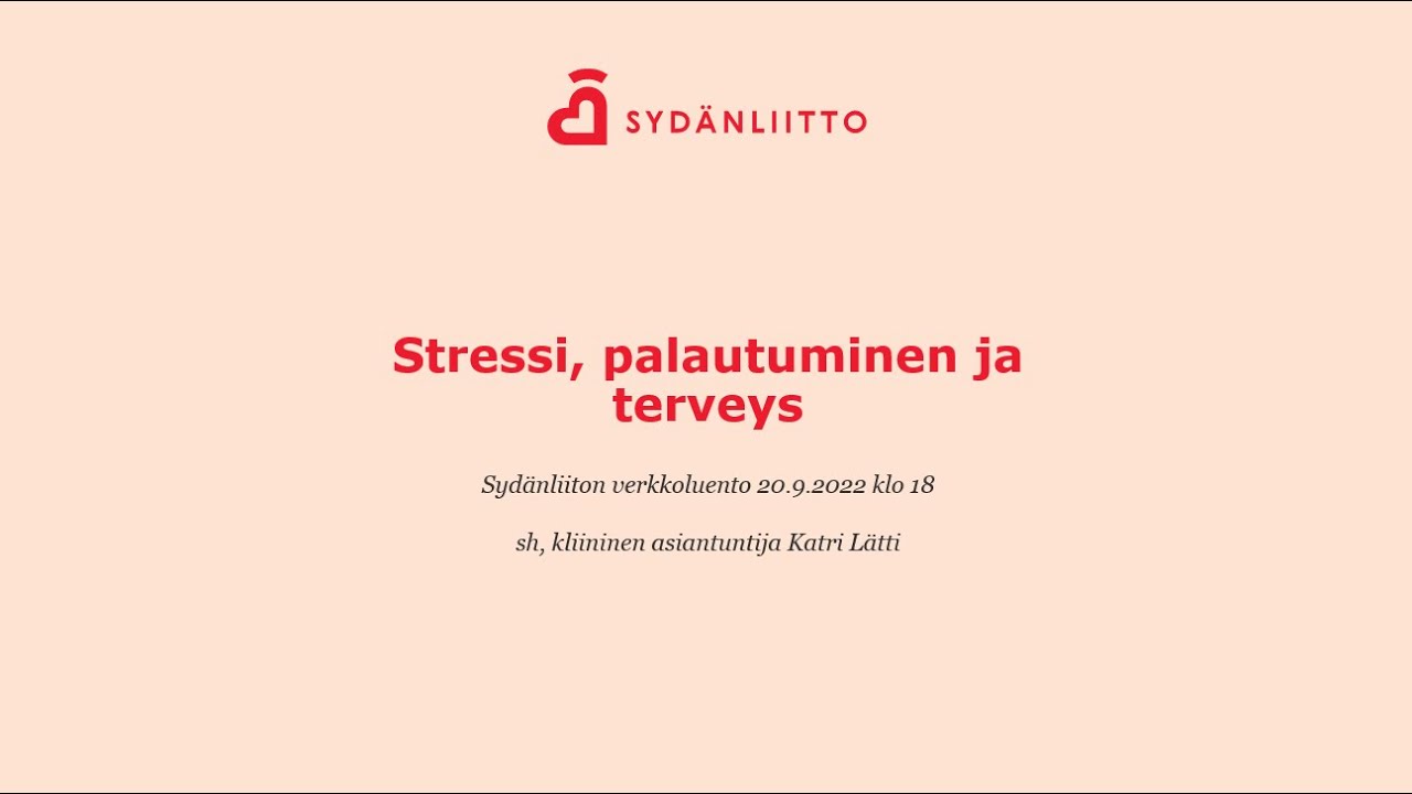 Sydänliiton verkkoluento | Stressi, palautuminen ja terveys