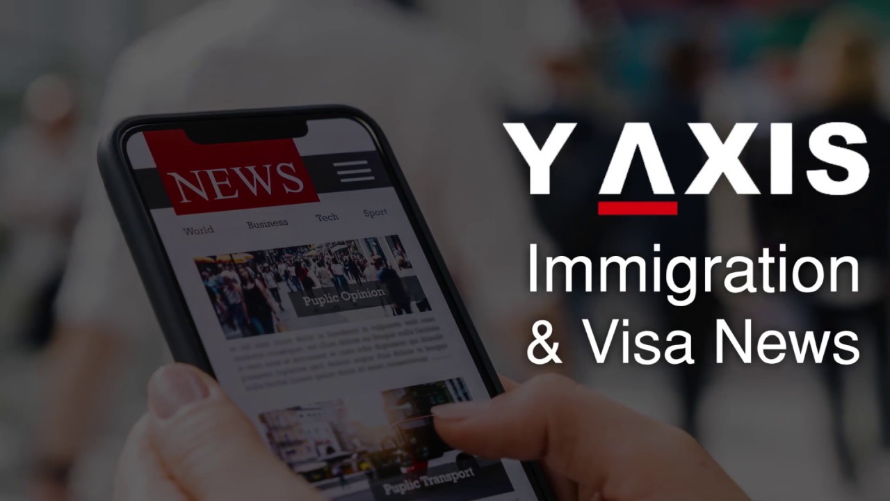 Immigration and Visa News February 2020 - Y-Axis News