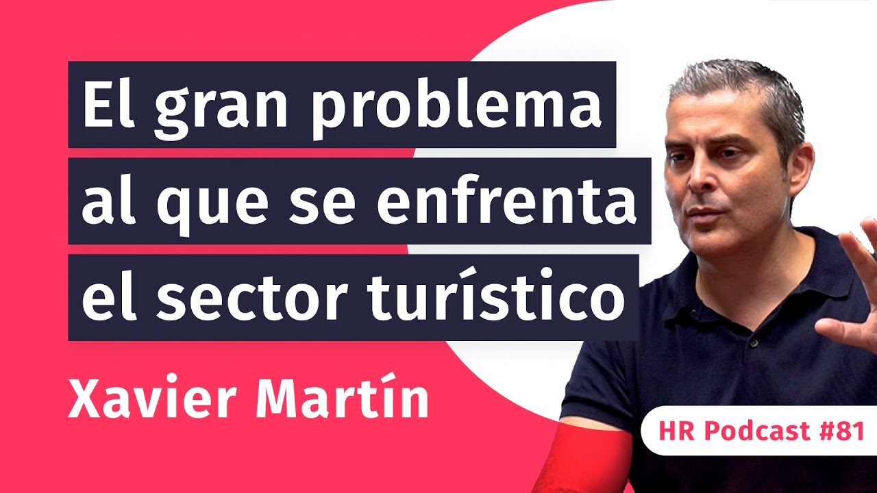 #81 El gran problema del sector turístico con Xavier Martín de Turijob