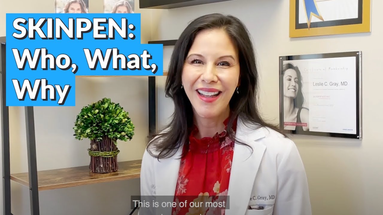 Dr. Leslie Gray on Microneedling with the SkinPen: Who, What, and Why