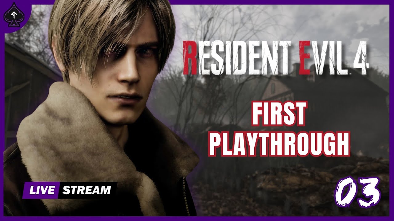 LIVE - RESIDENT EVIL 4 REMAKE GAMEPLAY PREPARING FOR RESIDENT EVIL 9 (FIRST PLAYTHROUGH) - EP3 (H)