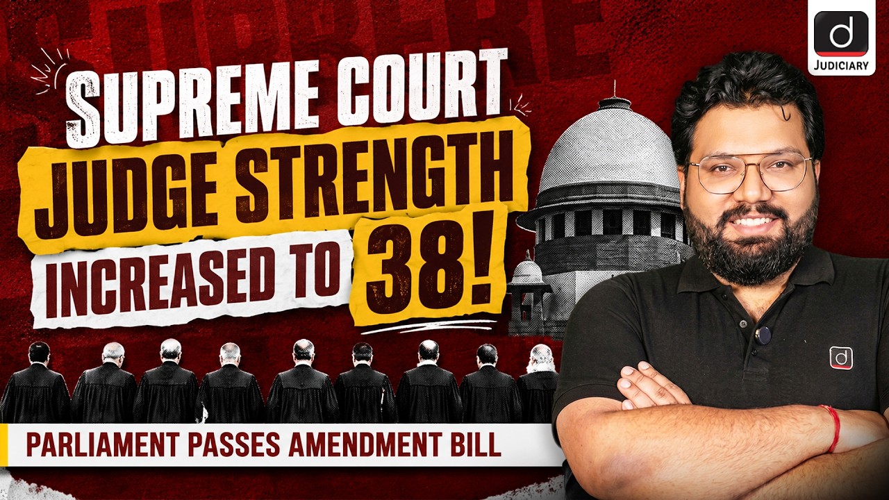 Parliament Passes Supreme Court Judges Bill | Judges Strength Increased | Drishti Judiciary