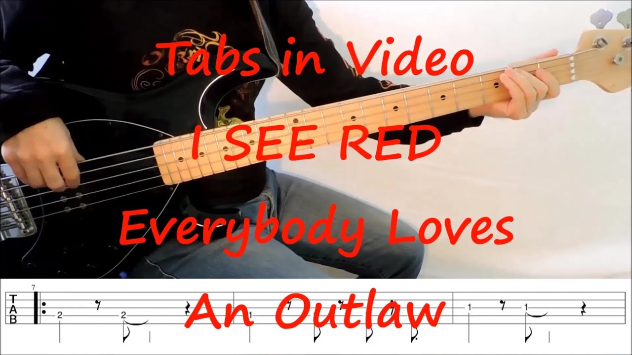 Everybody Loves An Outlaw - I See Red (BASS TABS - SCORE - LINE - COVER)