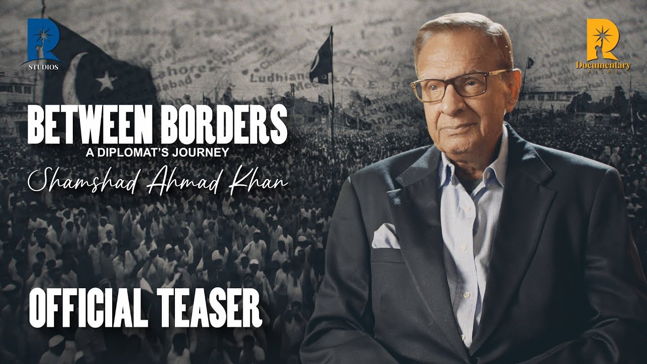 Between Borders: A Diplomat&rsquo;s Journey | Shamshad Ahmad Khan | Official Teaser
