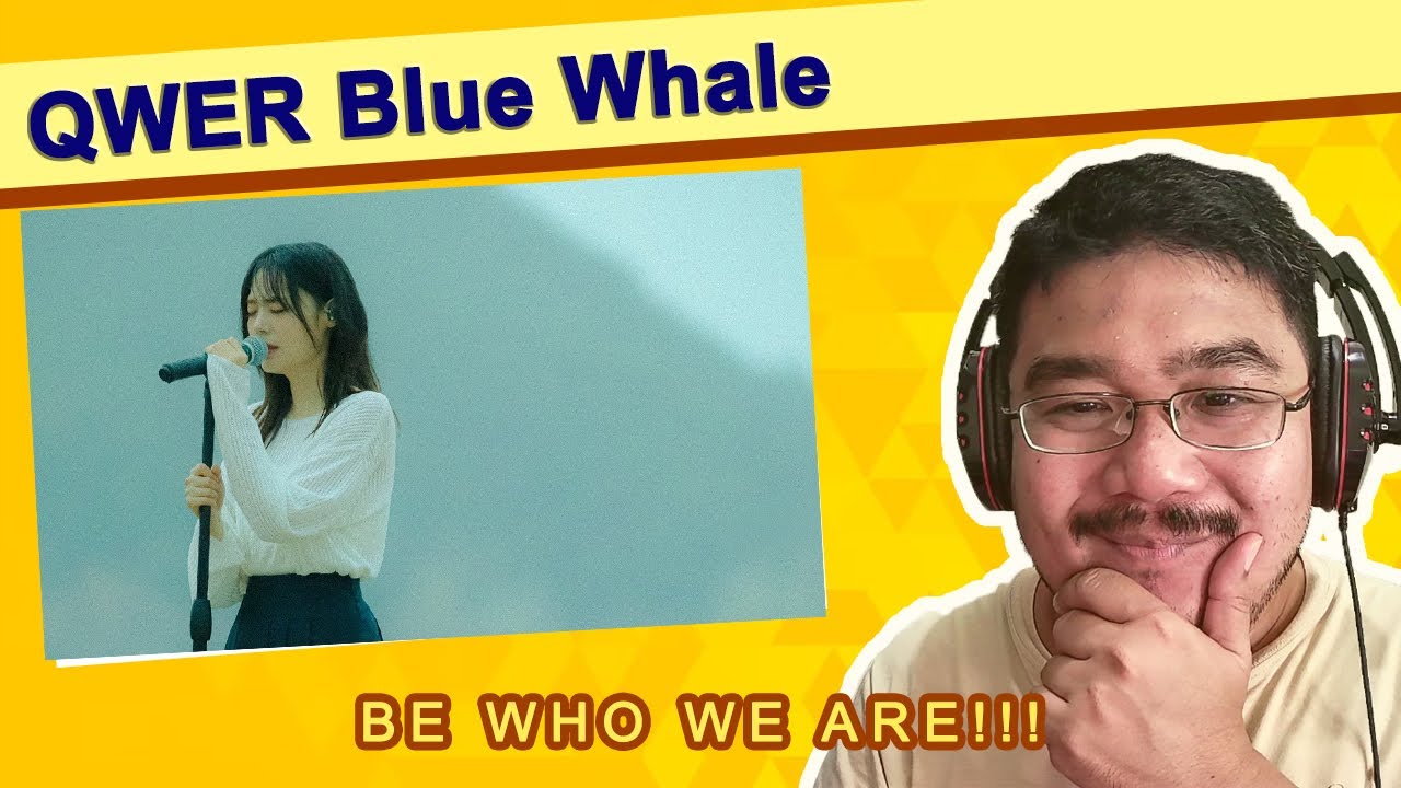 Reacting to QWER (최애의 아이들) | 흰수염고래 (Blue Whale) | Be Who We Are!!!