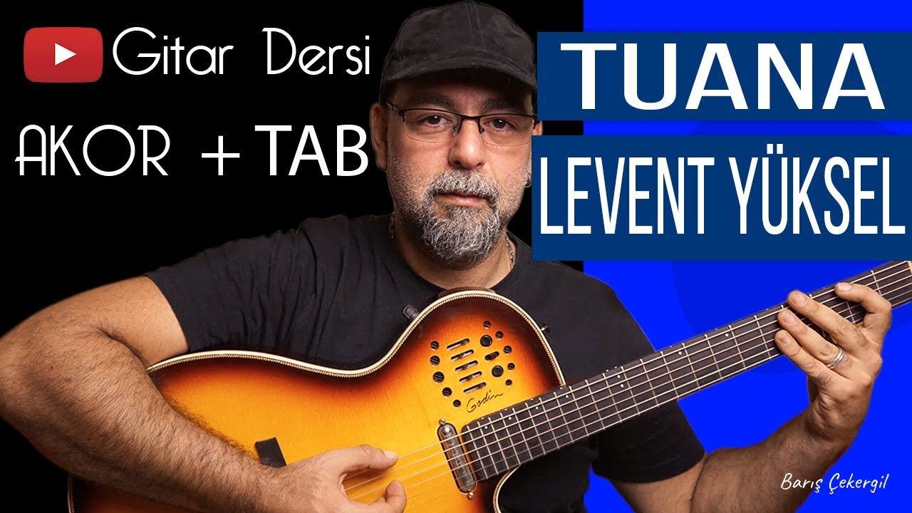 Levent Yüksel - Tuana Gitar AKOR + TAB