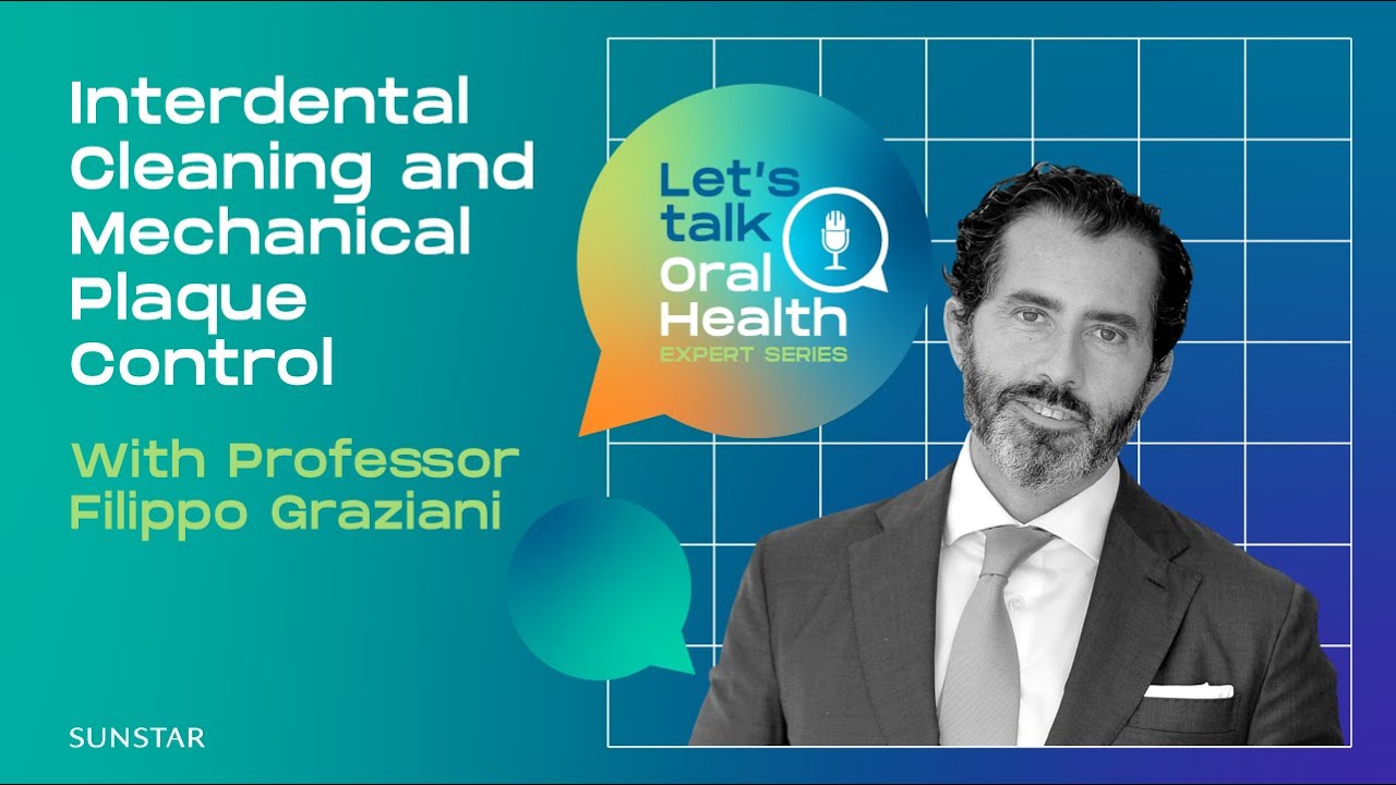 Interdental Cleaning and Mechanical Plaque Control (Part 1) | Let's Talk Oral Health