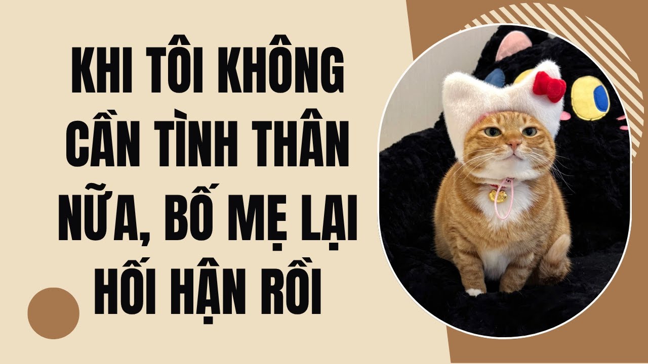 [TRUYỆN AUDIO] Khi Tôi Không Cần Tình Thân Nữa, Bố Mẹ Lại Hối Hận Rồi | Dịt Dàng Audio