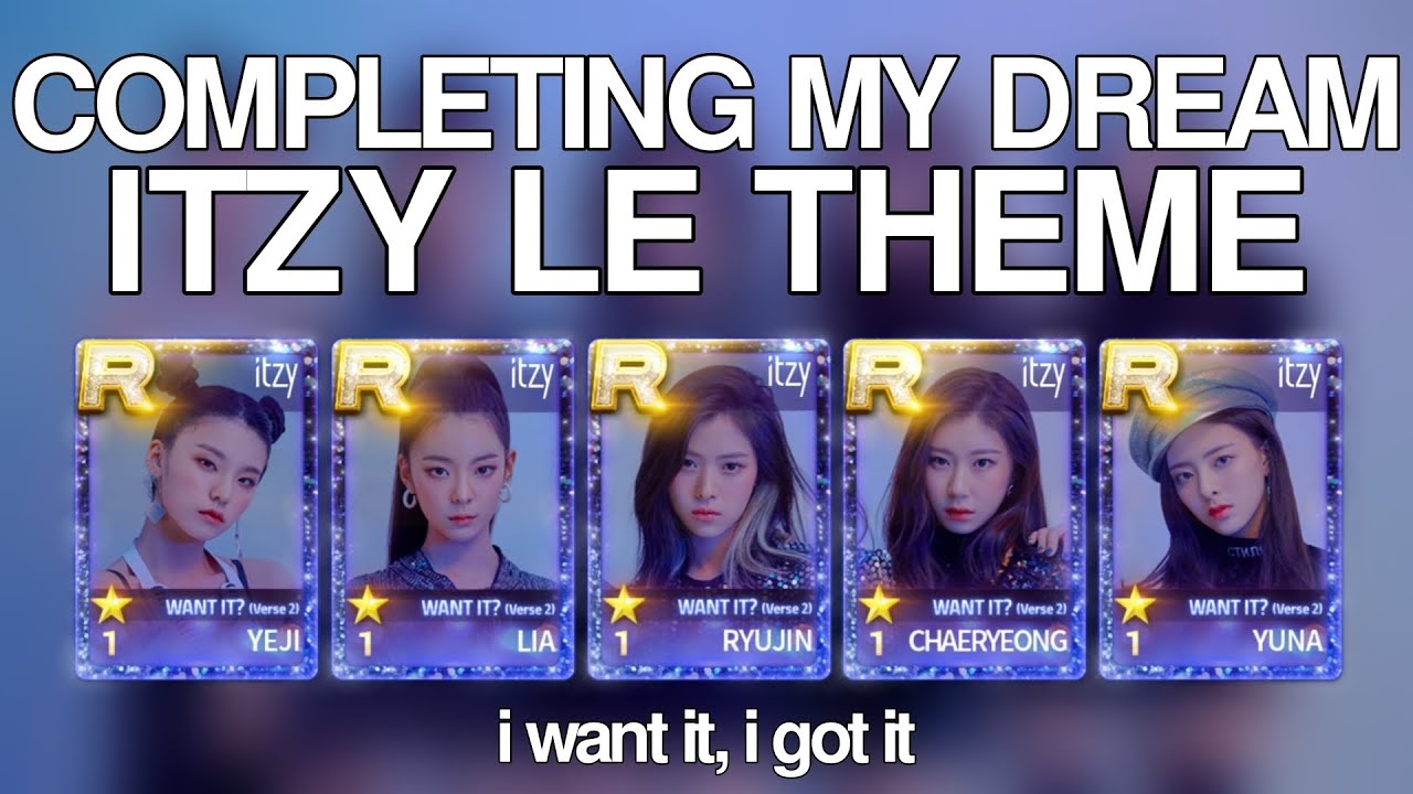 completing my dream itzy le theme | superstar jyp