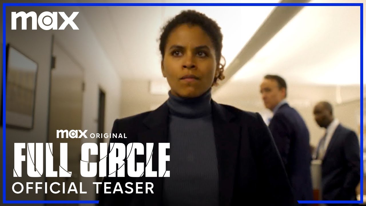 Full Circle | Official Teaser | Max