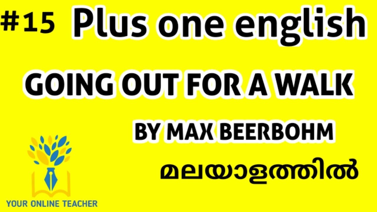 GOING OUT FOR A WALK BY MAX BEERBOHM //PLUS ONE ENGLISH IN MALAYALAM (2020)