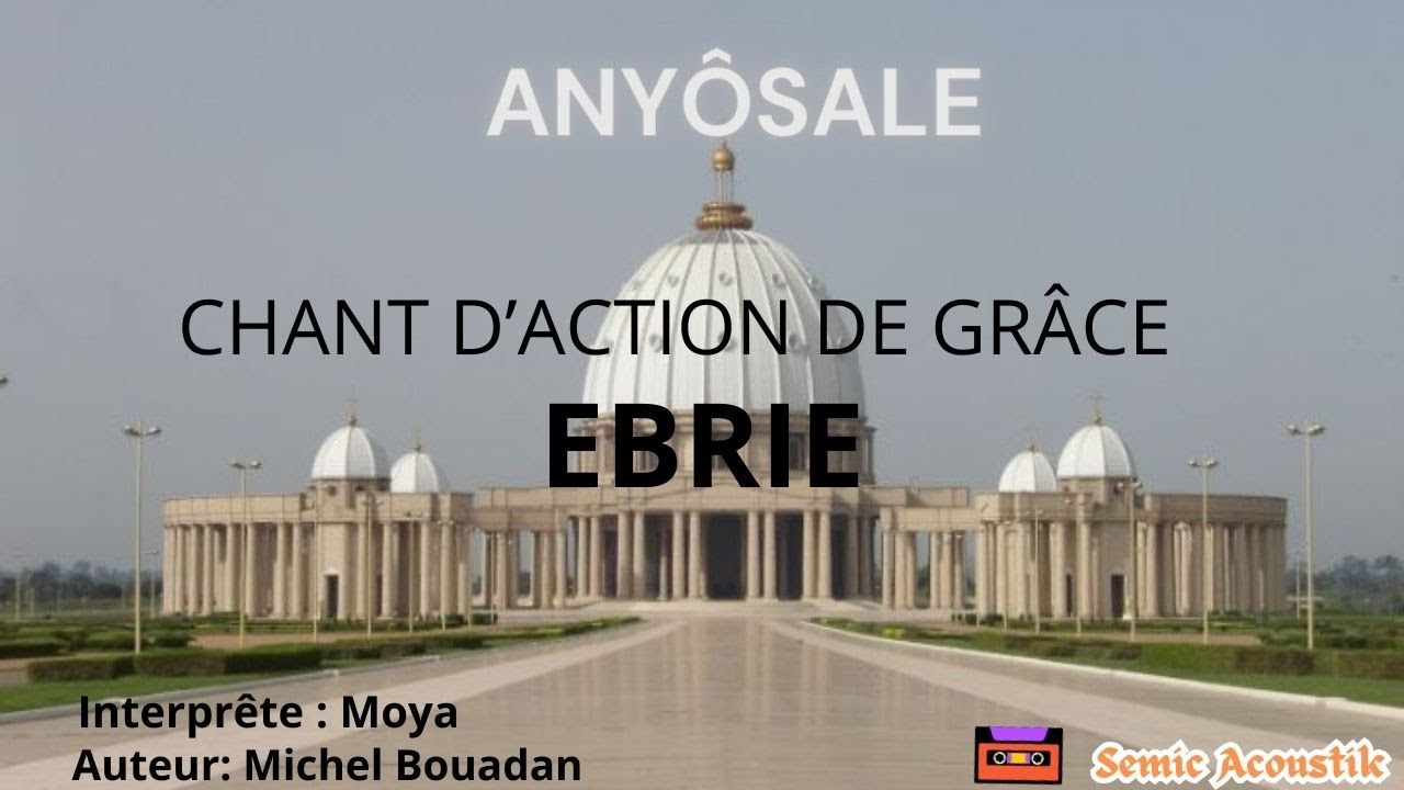 agnon sale min chant d'action de grâce en ébrié