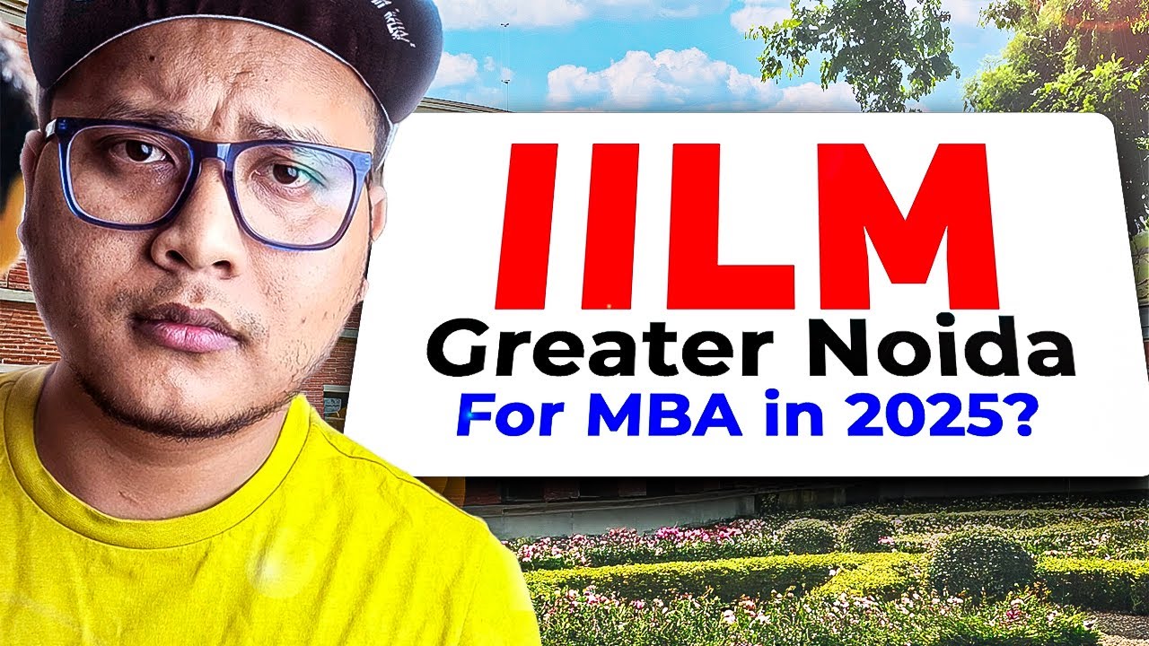 IILM Greater Noida MBA Review 2025 ⚠️ Hidden Reality? | Fees, Placements & ROI