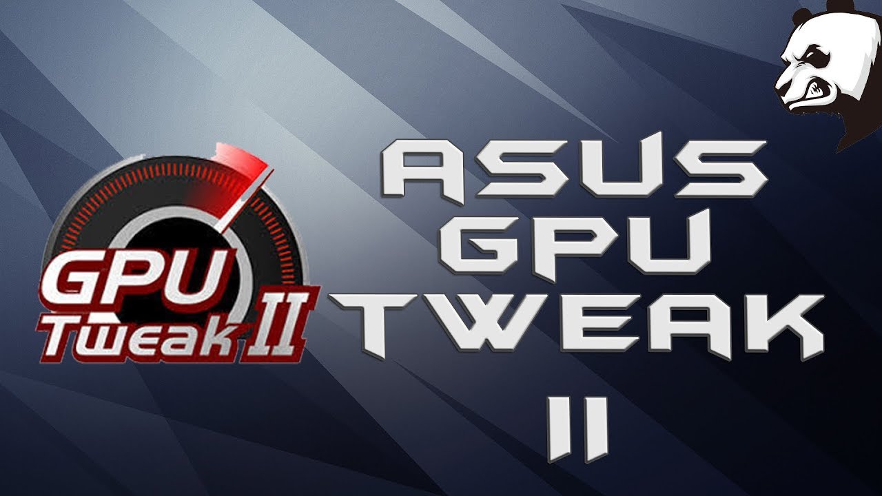 Tuto - Comment overclocker sa carte graphique avec GPU Tweak II