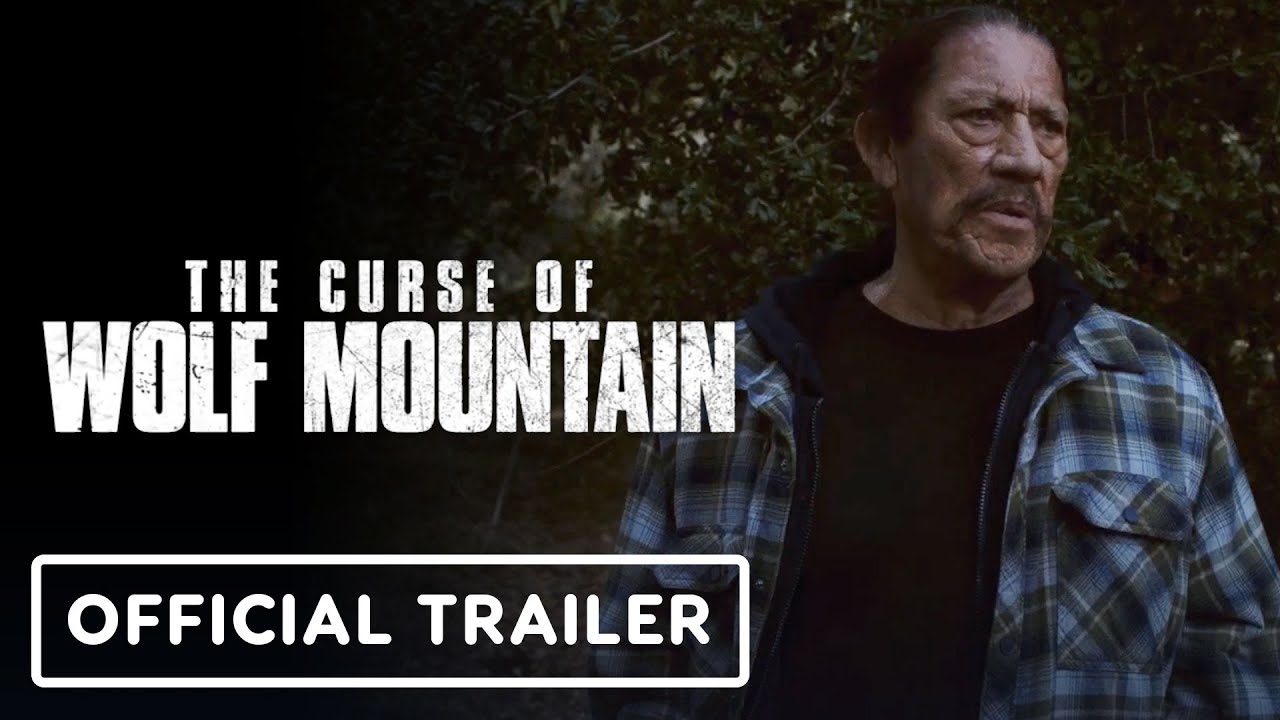The Curse Of Wolf Mountain - Official Trailer (2023) Danny Trejo