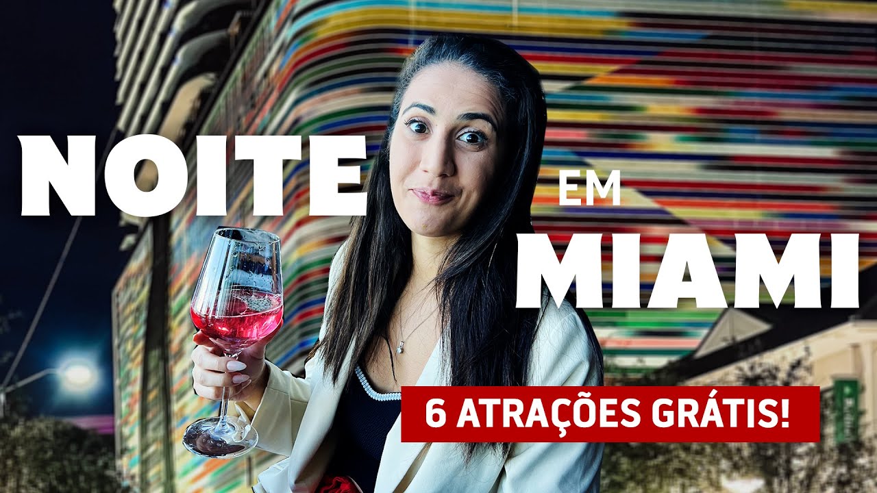 O QUE FAZER À NOITE EM MIAMI | Atrações Gratuítas para fazer em Miami Beach, Wynwood e mais!