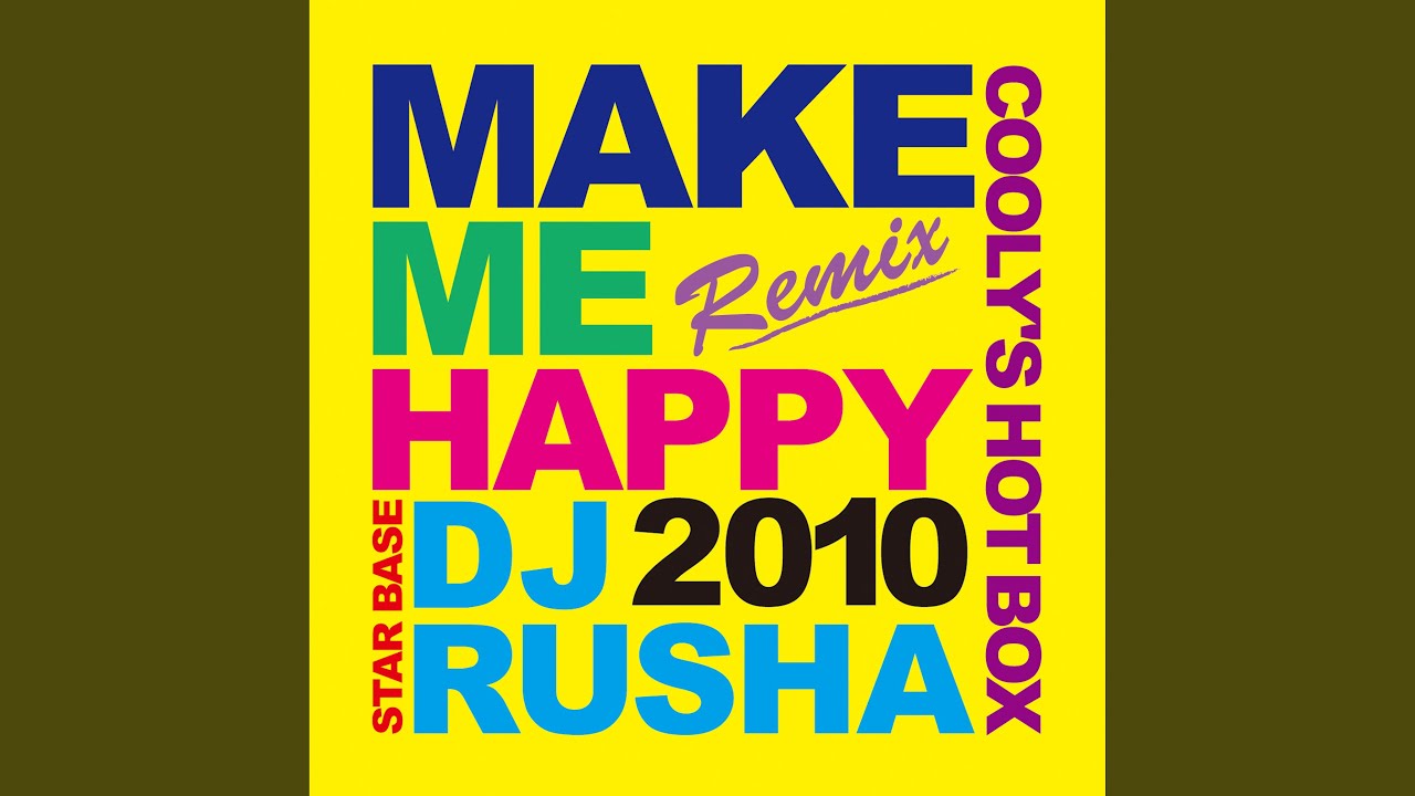 Make Me Happy DJ Rusha 90's Remix