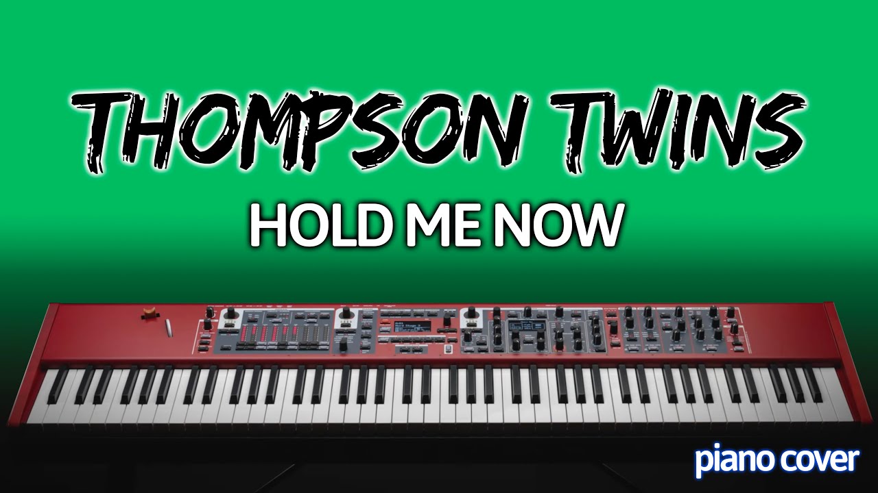 Thompson Twins: Hold Me Now (Piano Cover)