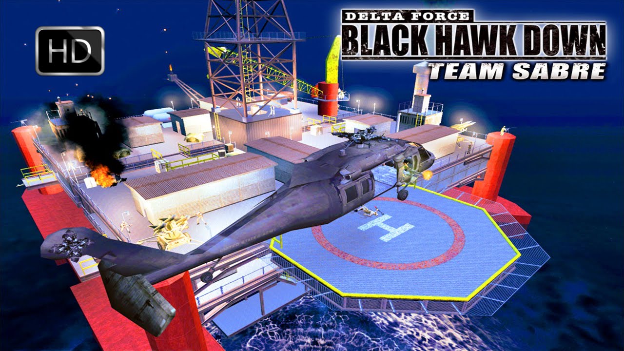 Delta Force Black Hawk Down Team Sabre Mission: Doroud Oil Drilling Platform HD