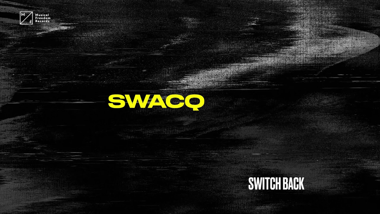 SWACQ - Switch Back (Official Visualizer)