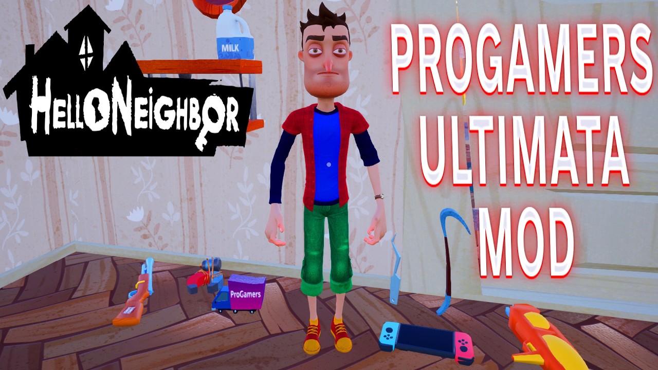 ПРИВЕТ СОСЕД УЛЬТИМАТУМ В ИГРЕ HELLO NEIGHBOR ПРОХОЖДЕНИЕ МОД PROGAMERS ULTIMATE MOD