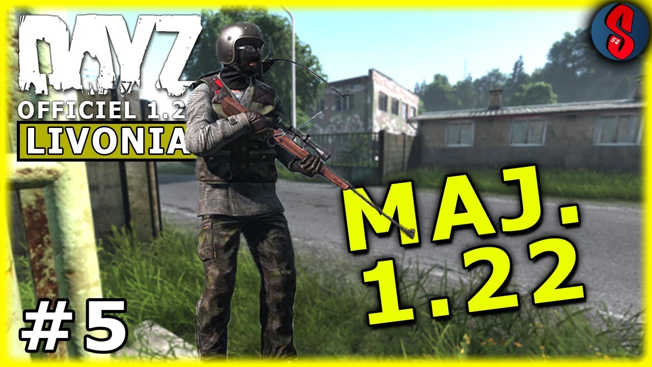 La Maj. 1.22: On loot du neuf ! | Livonia #5 (dlc DayZ 1.22 Officiel FR)