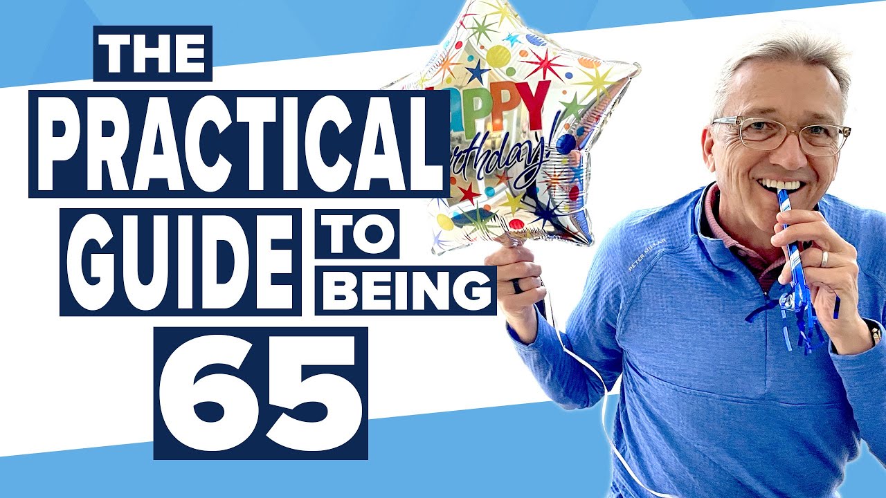 Turning 65 - Why it's so great and what you need to know!