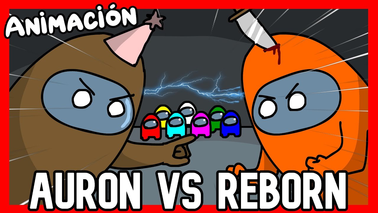 AURON Y REBORN SE PELEAN 👊💥 - ANIMACI&Oacute;N AMONG US