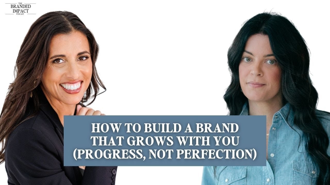 Full Episode   Progress, Not Perfection Building a Brand That Grows With You