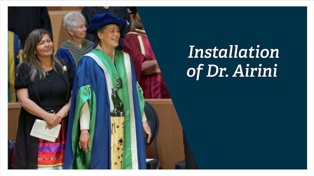 Installation of Dr. Airini as TRU’s fifth president - Thompson Rivers University