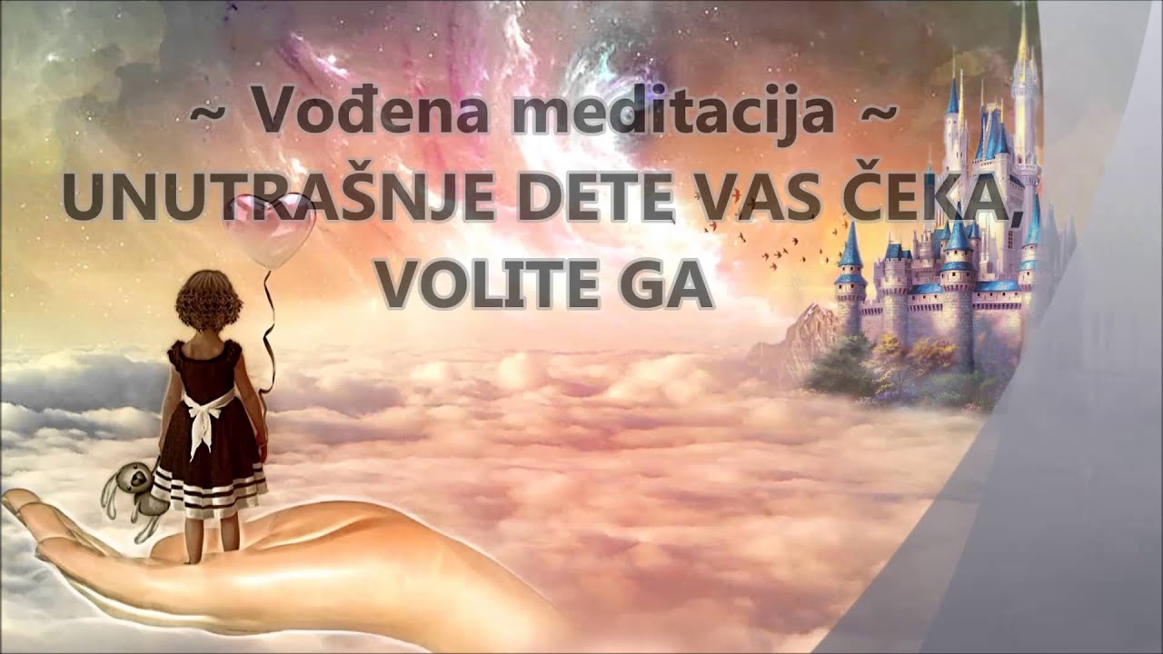 Meditacija | ISCELJIVANJE UNUTRAŠNJEG DETETA