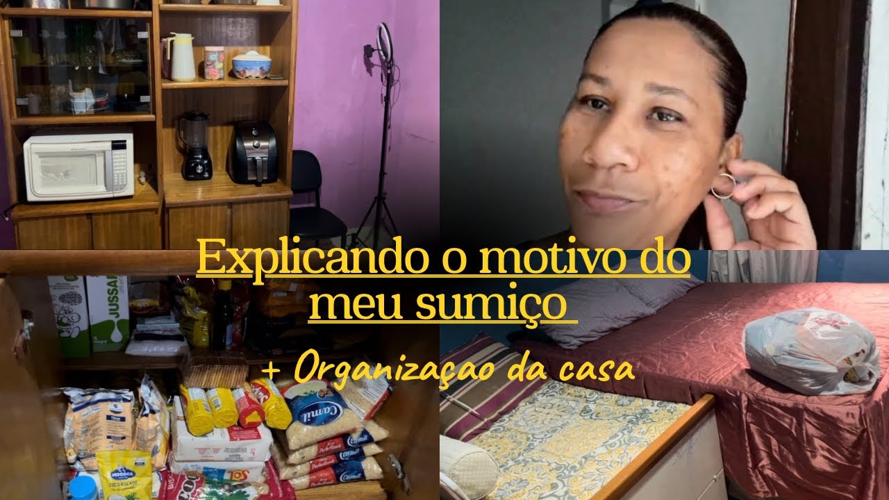 Explicando o motivo do meu sumiço/ fiz uma organização na casa!✨☺️ *mostrei tudo pra vocês*