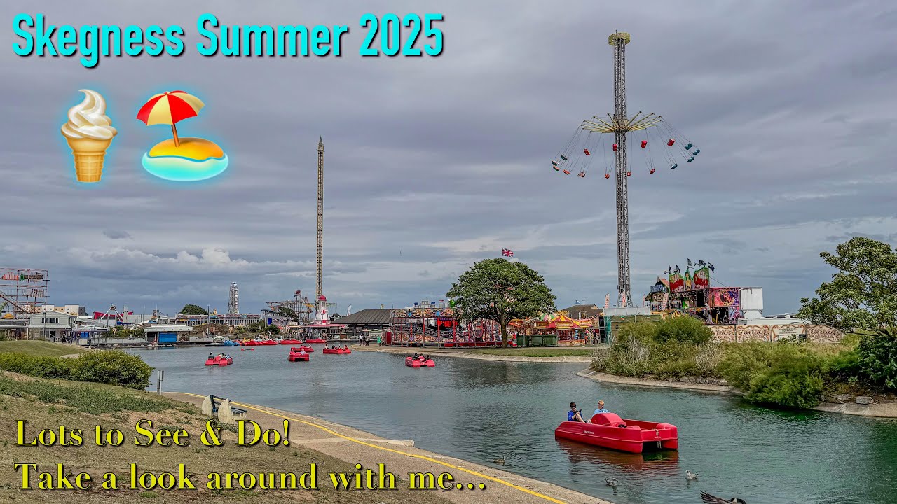 Skegness Summer 2025 | Lots to See & Do at this Popular Seaside Town!