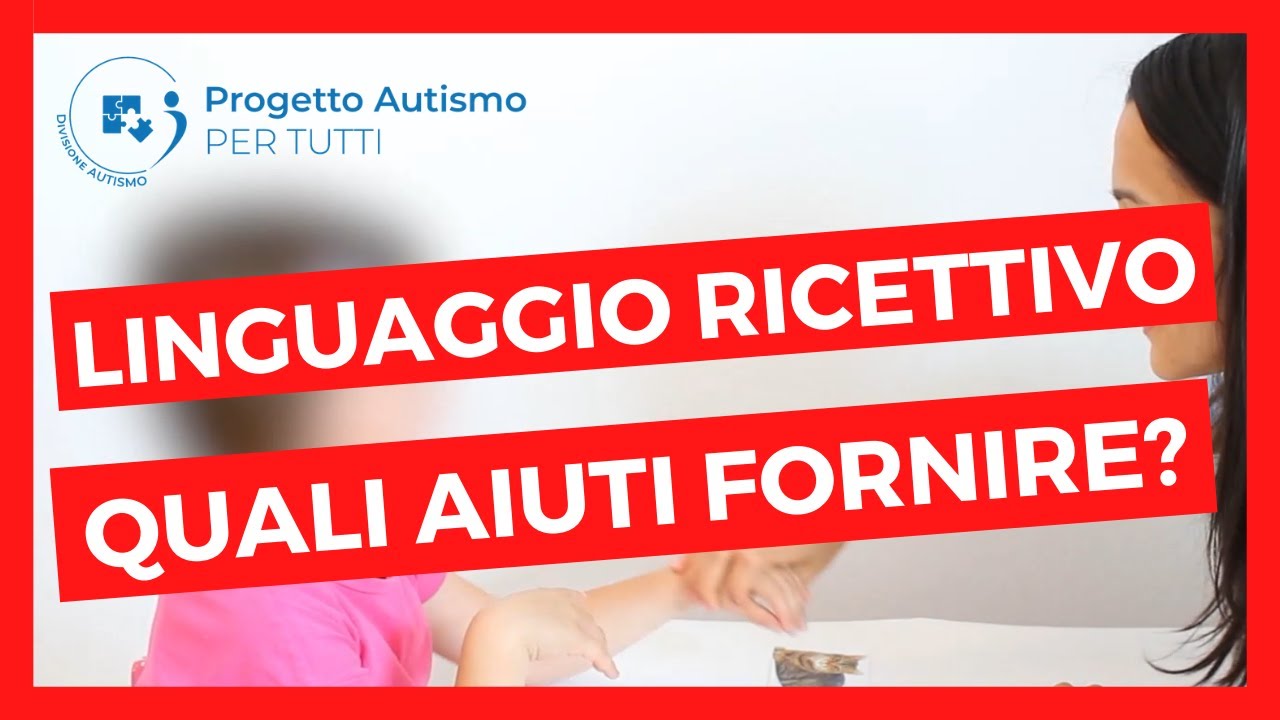 C.2.3 | Linguaggio ricettivo con l’ABA: i giusti aiuti per favorire l’apprendimento