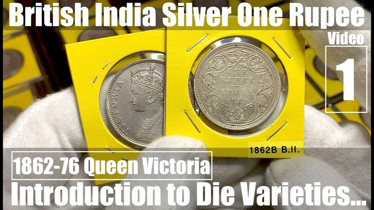 Queen Victoria 1862-76 Silver One Rupee....(Part 1) Introduction to Varieties
