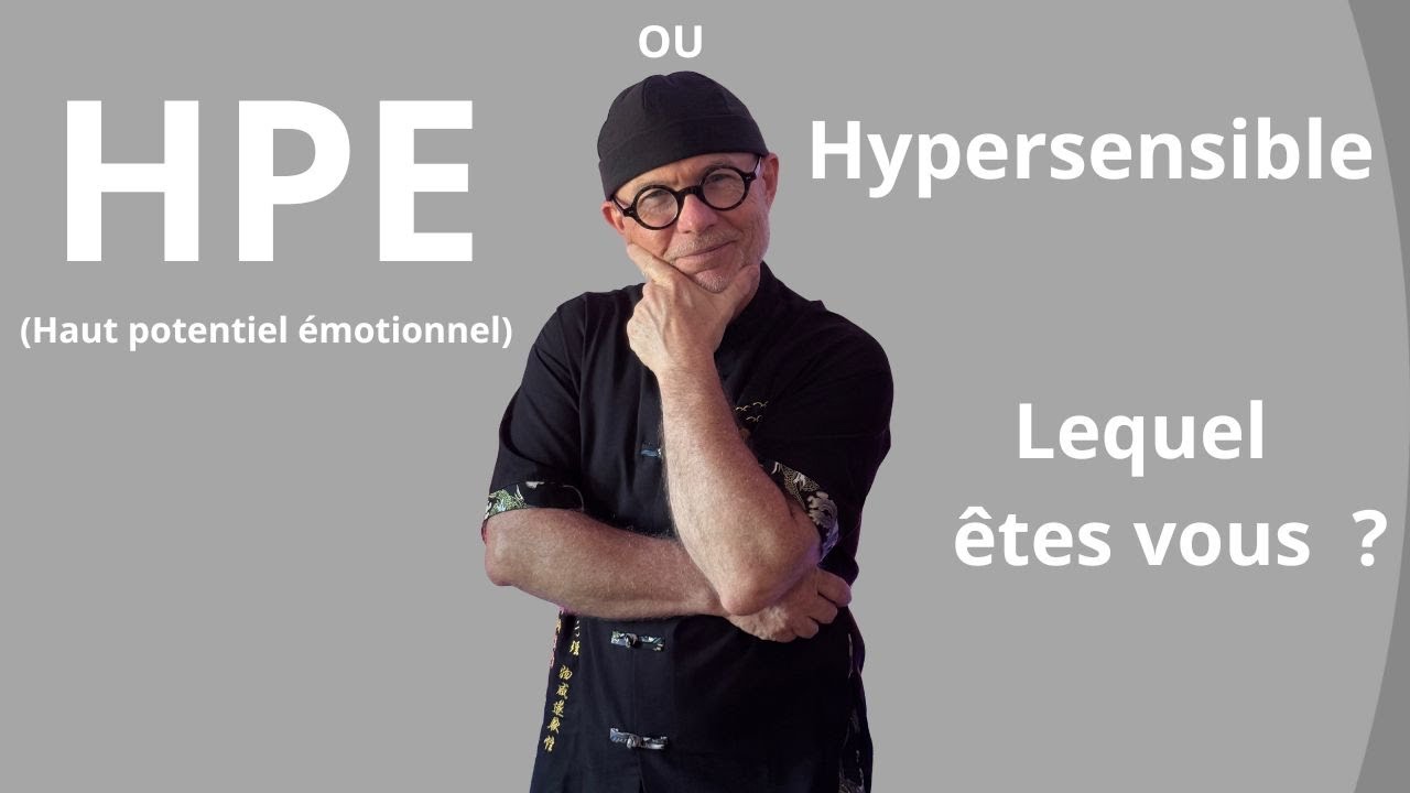 Je me sens différent… Suis-je hypersensible ou HPE ?
