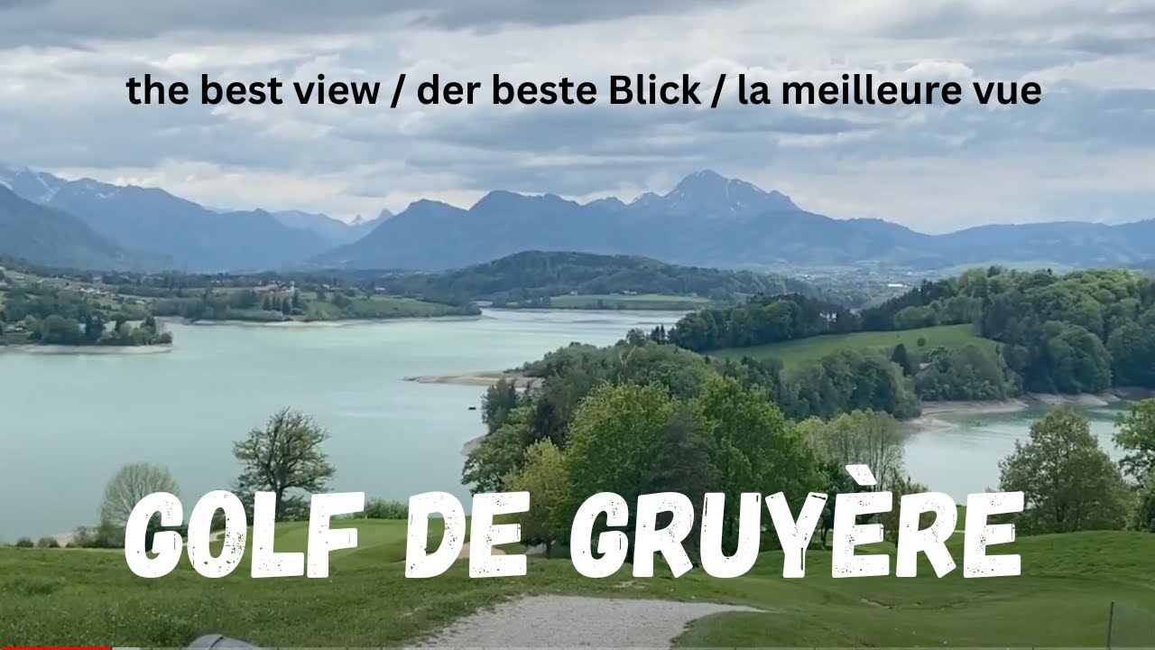 Golf de la Gruyère (Schweiz) - Die 
