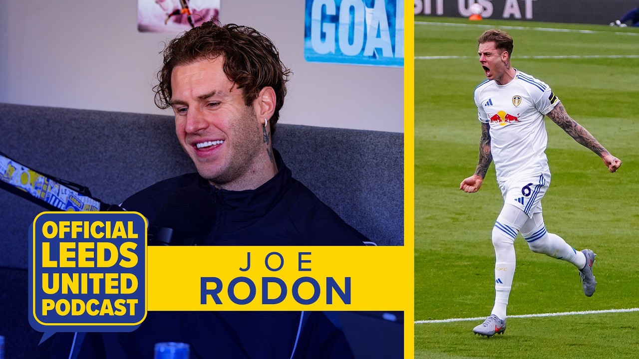 &ldquo;⁠The best dressing room I&rsquo;ve been in&rdquo; | Joe Rodon | The Official Leeds United Podcast