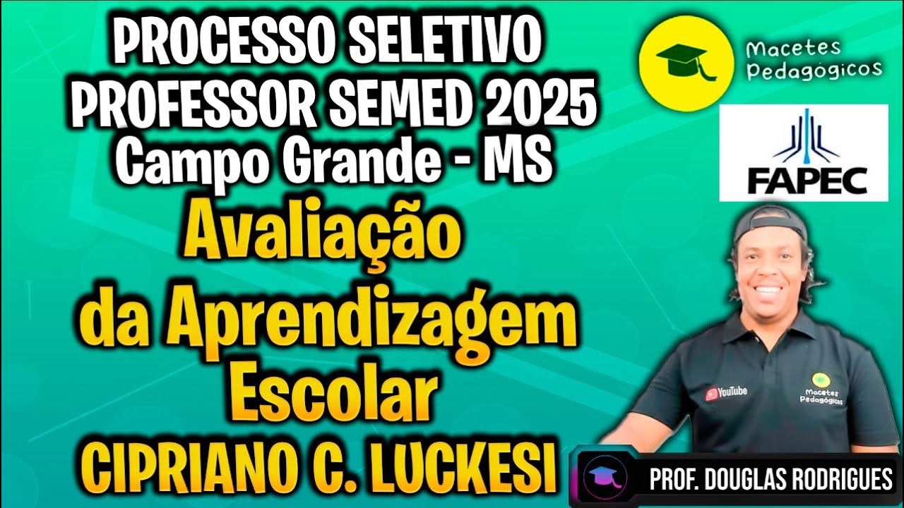 LUCKESI - Avalia&ccedil;&atilde;o da Aprendizagem Escolar - Processo Seletivo Professor Semed CG 2025 - Live 490