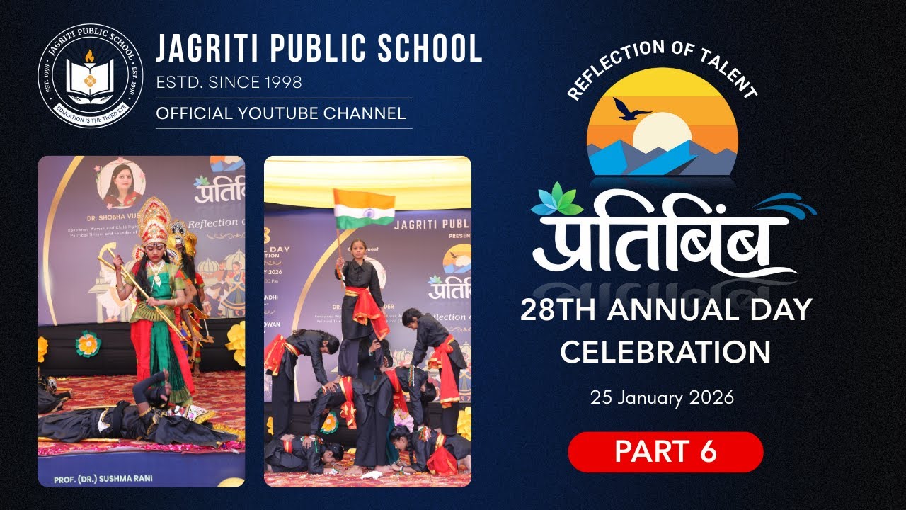 Jagriti Public School | 28th Annual Day Celebration 2026 – PRATIBIMB | Part 06
