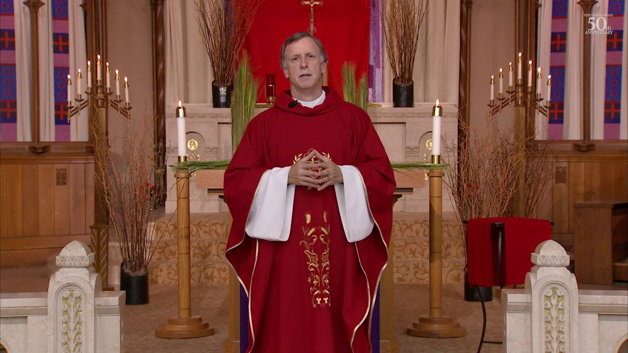 The Sunday Mass Homily - 3/28/2021 - Palm Sunday