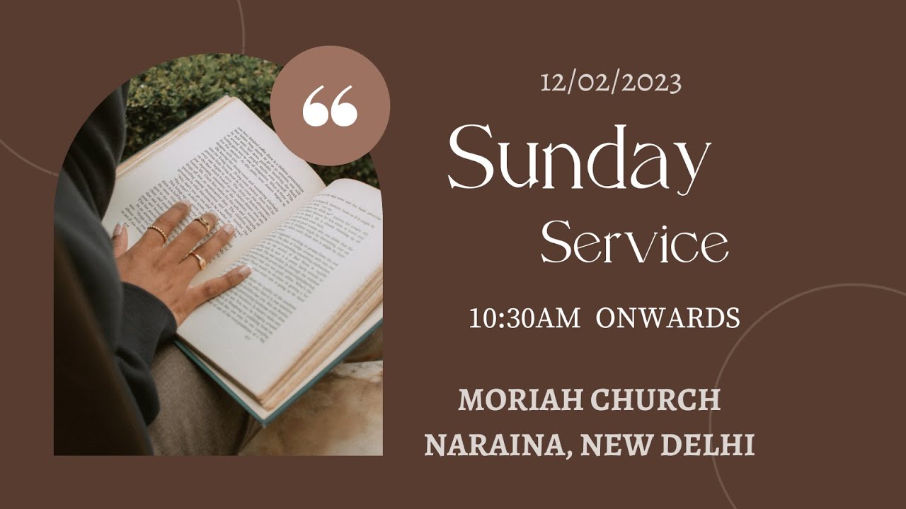 Sunday Service || Moriah Church || Naraina, Delhi || Live Stream || 12.02.2023 ||