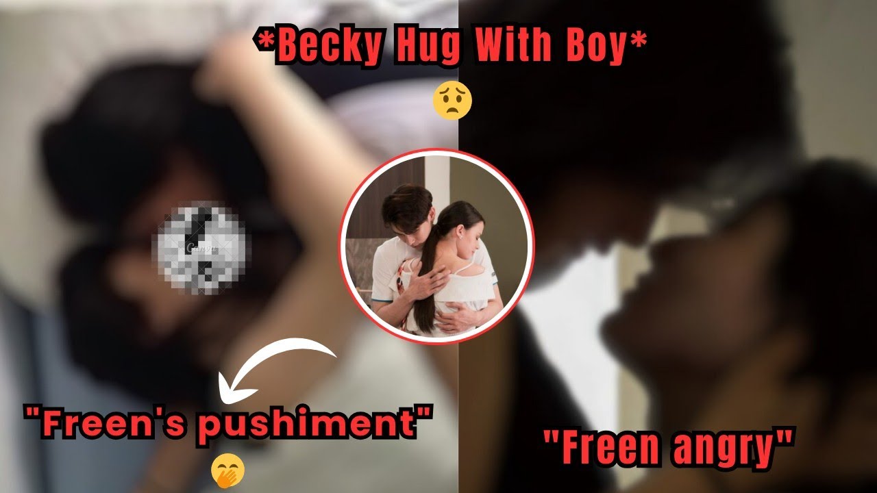 (FreenBecky) Freen Angry Becky? The Pushiment  Reasons Of Freen