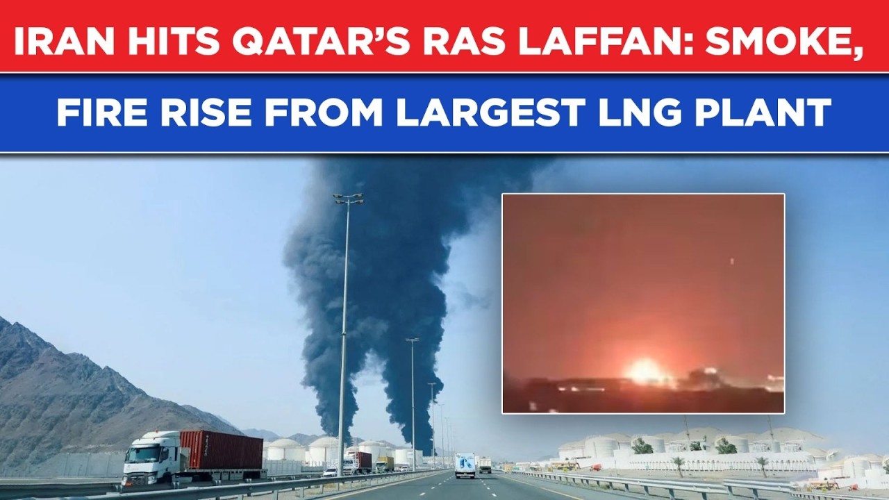 Iran Hits Largest LNG Plant In Qatar| Watch Black Smoke, Fire Rise From Ras Lagan| Sharp Escalation