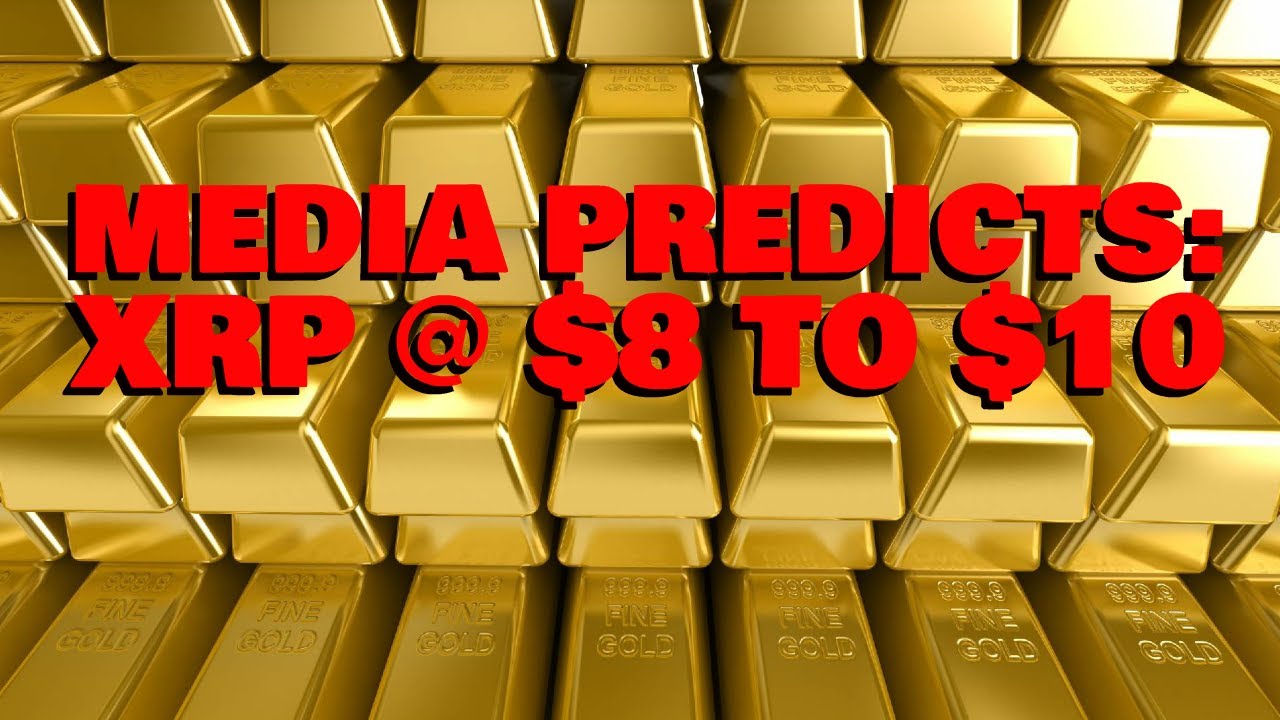This XRP Trading Guide Reports $8 TO $10 PER XRP PREDICTION