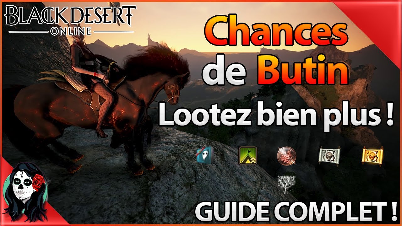 BDO - Black Desert Online FR - Chances de Butin : Tout savoir pour mieux loot ! GUIDE COMPLET !