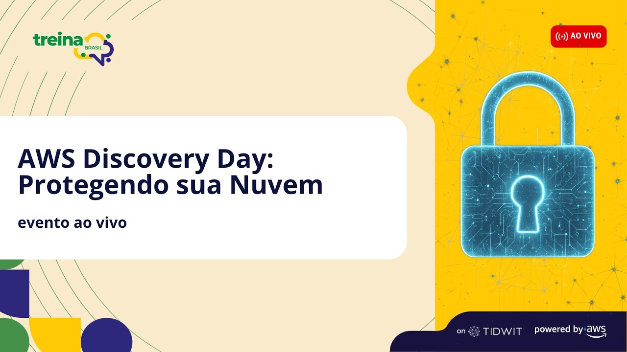 AWS Discovery Day: Protegendo sua Nuvem