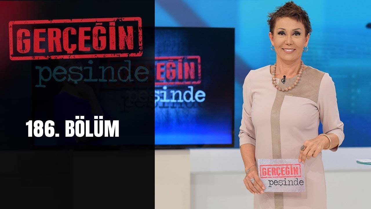 Gerçeğin Peşinde 186. Bölüm