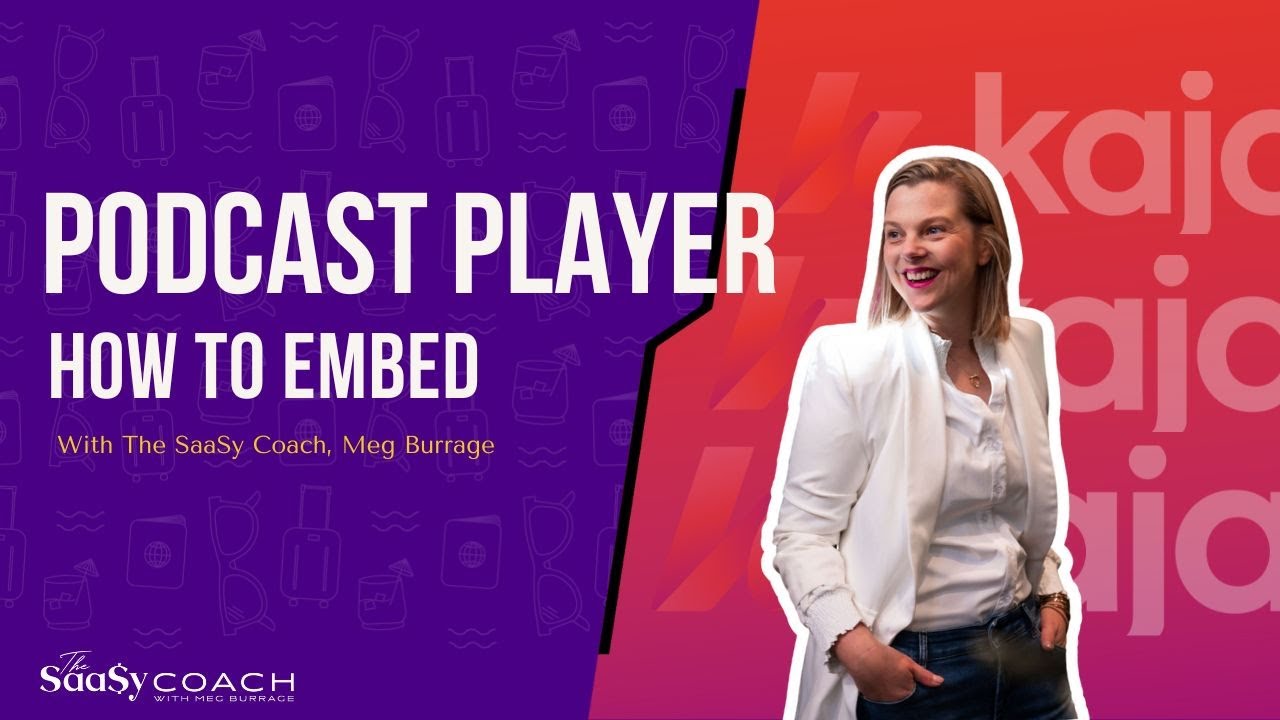 [Part 8] How to Embed Your Podcast Player on Your Kajabi Website